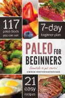 Paleo pentru începători: Esențial pentru a începe - Paleo for Beginners: Essentials to Get Started