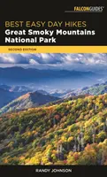 Best Easy Day Hikes Parcul Național Great Smoky Mountains, ediția a 2-a - Best Easy Day Hikes Great Smoky Mountains National Park, 2nd Edition