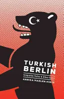 Berlinul turcesc: Politica de integrare și spațiul urban - Turkish Berlin: Integration Policy and Urban Space