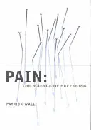 Durerea: Știința suferinței - Pain: The Science of Suffering