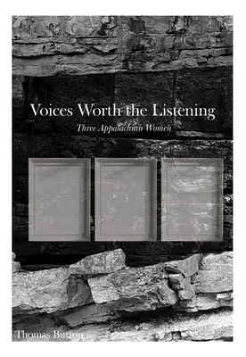 Voci care merită ascultate: Trei femei din Appalachia - Voices Worth the Listening: Three Women of Appalachia