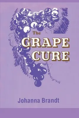 Vindecarea strugurilor - The Grape Cure