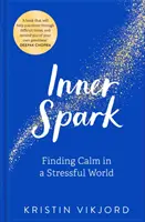 Scânteia interioară: Găsirea calmului într-o lume stresantă - Inner Spark: Finding Calm in a Stressful World