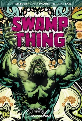 Swamp Thing: Noul 52 Omnibus - Swamp Thing: The New 52 Omnibus