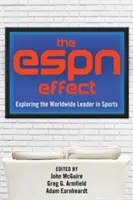 Efectul ESPN: Explorarea liderului mondial în sport - The ESPN Effect: Exploring the Worldwide Leader in Sports