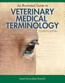 Un ghid ilustrat pentru terminologia medicală veterinară - An Illustrated Guide to Veterinary Medical Terminology