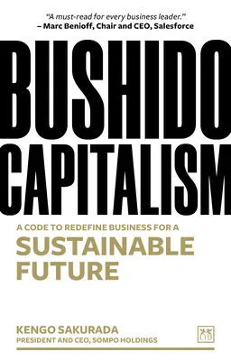 Bushido Capitalism: Un cod pentru redefinirea afacerilor pentru un viitor durabil - Bushido Capitalism: A Code to Redefine Business for a Sustainable Future