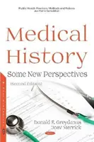 Istoria medicală - câteva perspective noi - Medical History - Some New Perspectives