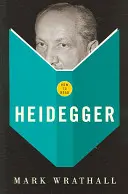 Cum să îl citești pe Heidegger - How To Read Heidegger