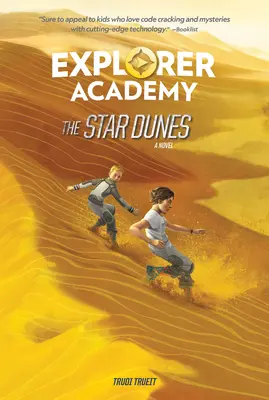 Academia Exploratorilor: Dunele stelare (Cartea 4) - Explorer Academy: The Star Dunes (Book 4)