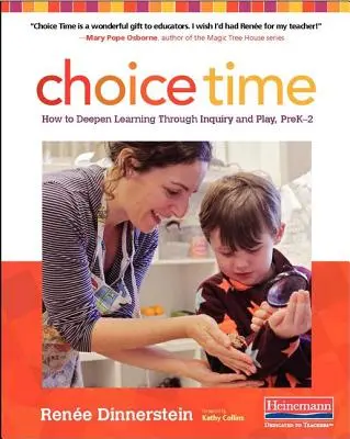 Timpul alegerii: Cum să aprofundăm învățarea prin cercetare și joc, Prek-2 - Choice Time: How to Deepen Learning Through Inquiry and Play, Prek-2