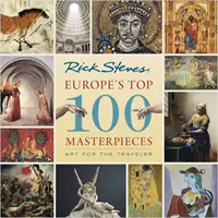 Primele 100 de capodopere ale Europei: Artă pentru călător - Europe's Top 100 Masterpieces: Art for the Traveler