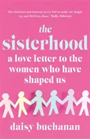 Sisterhood - O scrisoare de dragoste către femeile care ne-au modelat - Sisterhood - A Love Letter to the Women Who Have Shaped Us