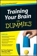 Antrenarea creierului pentru manechine - Training Your Brain for Dummies