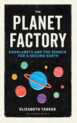 Fabrica de planete: Exoplanetele și căutarea unui al doilea Pământ - The Planet Factory: Exoplanets and the Search for a Second Earth