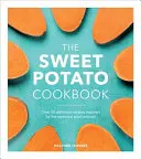 Carte de bucate cu cartofi dulci - The Sweet Potato Cookbook