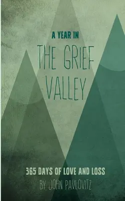 Un an în Valea Durerii - A Year in The Grief Valley