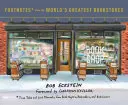 Footnotes from the World's Greatest Bookstores: Povești adevărate și momente pierdute de la cumpărători, librari și iubitori de cărți - Footnotes from the World's Greatest Bookstores: True Tales and Lost Moments from Book Buyers, Booksellers, and Book Lovers