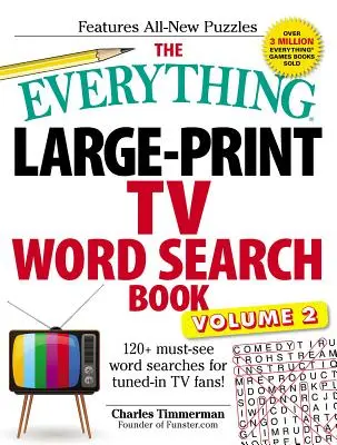 The Everything Large-Print TV Word Search Book, Volume 2, 2: 120+ Căutări de cuvinte obligatorii pentru fanii TV! - The Everything Large-Print TV Word Search Book, Volume 2, 2: 120+ Must-See Word Searches for Tuned-In TV Fans!