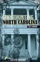 Vânătoarea de fantome din Carolina de Nord - Ghosthunting North Carolina