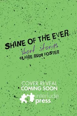 Strălucirea dintotdeauna - Shine of the Ever