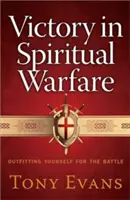 Victorie în războiul spiritual: Echipează-te pentru luptă - Victory in Spiritual Warfare: Outfitting Yourself for the Battle