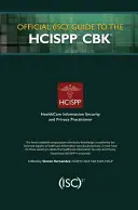 Ghidul oficial (Isc)2 pentru Hcispp Cbk - Official (Isc)2 Guide to the Hcispp Cbk