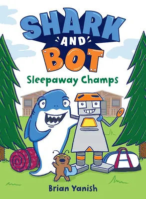 Rechinul și robotul nr. 2: Campionii de la Sleepaway - Shark and Bot #2: Sleepaway Champs