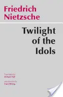 Amurgul idolilor - Twilight of the Idols