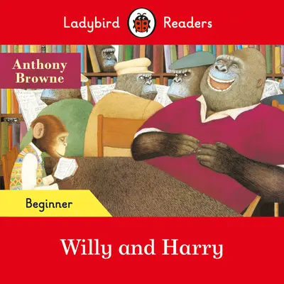 Ladybird Readers Nivel începător - Willy și Harry (ELT Graded Reader) - Ladybird Readers Beginner Level - Willy and Harry (ELT Graded Reader)