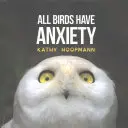 Toate păsările au anxietate - All Birds Have Anxiety