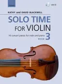 Solo Time for Violin Book 3 + CD - 16 piese de concert pentru vioară și pian - Solo Time for Violin Book 3 + CD - 16 concert pieces for violin and piano