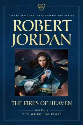 The Fires of Heaven: Cartea a cincea din „Roata timpului - The Fires of Heaven: Book Five of 'The Wheel of Time'