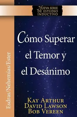 Como Superar El Temor y El Desanimo / Învingerea fricii și descurajării (Seria Niss) - Como Superar El Temor y El Desanimo / Overcoming Fear and Discouragement (Niss Series)