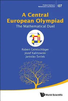 Olimpiada Europei Centrale, A: Duelul matematic - Central European Olympiad, A: The Mathematical Duel