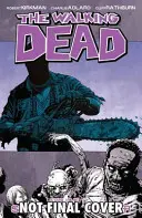 The Walking Dead Volumul 17: Something to Fear - The Walking Dead Volume 17: Something to Fear