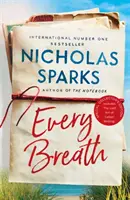 Fiecare respirație - O poveste captivantă de dragoste de durată de la autorul cărții The Notebook - Every Breath - A captivating story of enduring love from the author of The Notebook