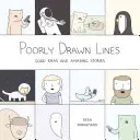 Linii slab desenate: Idei bune și povești uimitoare - Poorly Drawn Lines: Good Ideas and Amazing Stories