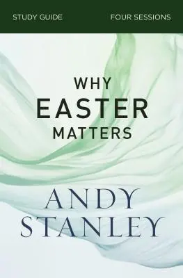 Ghid de studiu: De ce contează Paștele - Why Easter Matters Study Guide