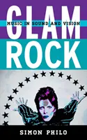 Glam Rock: Muzică în sunet și viziune - Glam Rock: Music in Sound and Vision