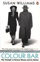Colour Bar - Triumful lui Seretse Khama și al națiunii sale - Colour Bar - The Triumph of Seretse Khama and His Nation