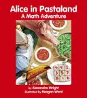 Alice în Pastaland: O aventură matematică - Alice in Pastaland: A Math Adventure