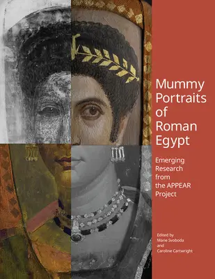 Portrete de mumii din Egiptul Roman: Cercetări emergente din cadrul proiectului Appear - Mummy Portraits of Roman Egypt: Emerging Research from the Appear Project