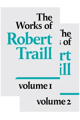 Operele lui Robert Traill - The Works of Robert Traill