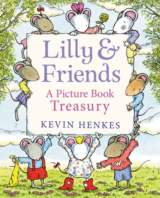 Lilly & Friends: Un tezaur de cărți ilustrate - Lilly & Friends: A Picture Book Treasury