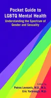 Ghid de buzunar pentru sănătatea mintală LGBTQ: Înțelegerea spectrului de gen și sexualitate - Pocket Guide to LGBTQ Mental Health: Understanding the Spectrum of Gender and Sexuality