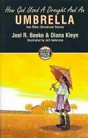 Cum a folosit Dumnezeu o secetă și o umbrelă - How God Used a Drought and an Umbrella