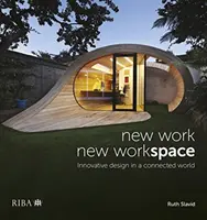New Work, New Workspace: Design inovator într-o lume conectată - New Work, New Workspace: Innovative Design in a Connected World