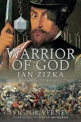 Războinicul lui Dumnezeu: Jan Zizka și revoluția husită - Warrior of God: Jan Zizka and the Hussite Revolution