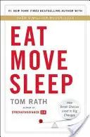 Eat Move Sleep: How Small Choices Lead to Big Changes (Cum alegerile mici duc la schimbări mari) - Eat Move Sleep: How Small Choices Lead to Big Changes